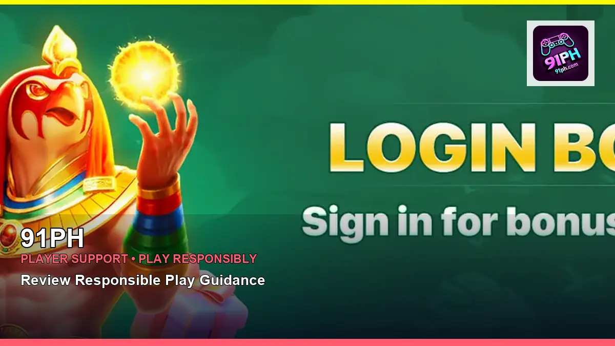 91PH player support and responsible gaming guide for Philippine players